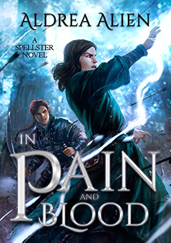 Book Cover In Pain and Blood (Spellster Series Book 1)