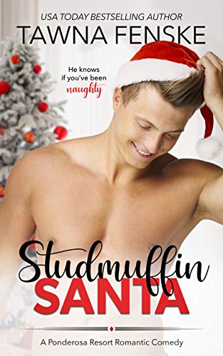 Studmuffin Santa: A small town military hero holiday romantic comedy (Ponderosa Resort Romantic Comedies Book 1)