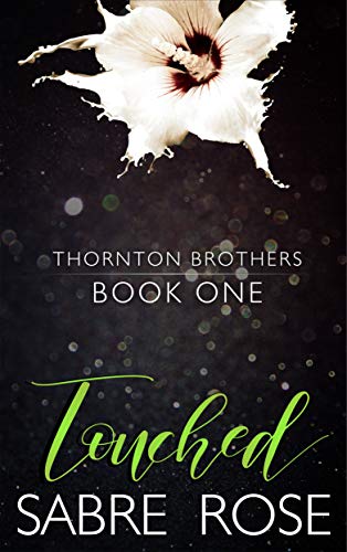 Book Cover Touched (Thornton Brothers Book 1)
