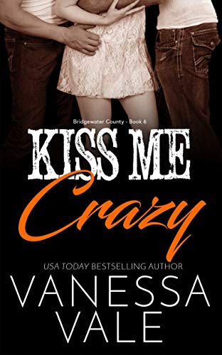 Book Cover Kiss Me Crazy (Bridgewater County Book 6)