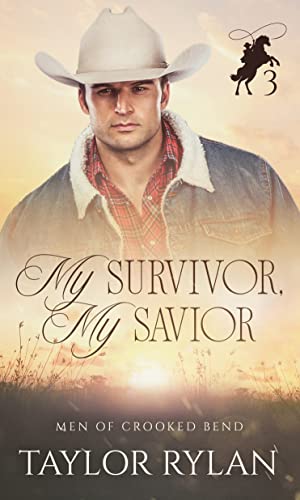 My Survivor, My Savior: Men of Crooked Bend Book 3