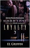Hood Love and Loyalty 3 (Hood Series)