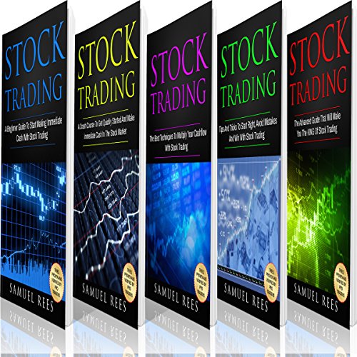 Book Cover Stock Trading: The Bible: 5 Books in 1: The Beginners Guide + The Crash Course + The Best Techniques + Tips & Tricks + The Advanced Guide to Quickly Start and Make Immediate Cash with Stock Trading