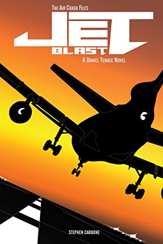 Book Cover The Air Crash Files: Jet Blast: A Daniel Tenace Novel