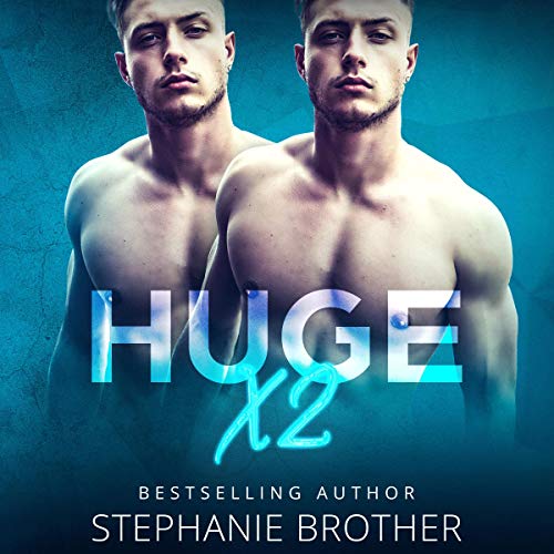 Huge X2: A Twin Stepbrother MFM Menage Romance
