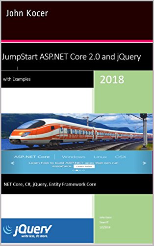 JumpStart ASP.NET Core 2.0 and jQuery with Examples: .NET Core, C#, jQuery, Entity Framework Core