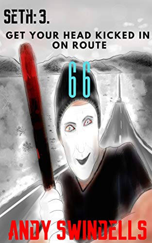 Book Cover Seth 3: Get Your head Kicked In On Route 66.: Seth 3 (The Seth Miller books)