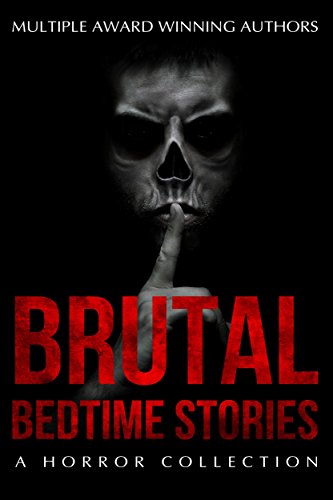 Book Cover Brutal Bedtime Stories: A Supernatural Horror Story Collection