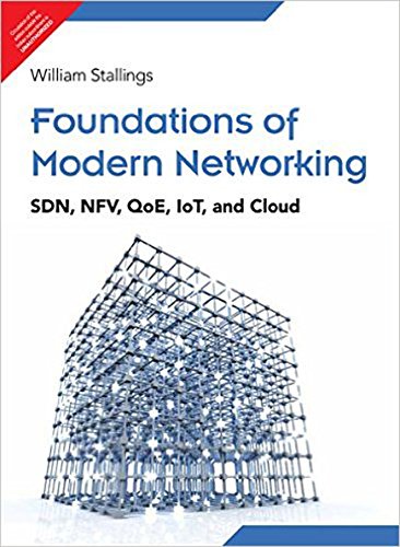 1 ed - Foundations of Modern Networking: SDN, NFV, QoE, IoT, and Cloud