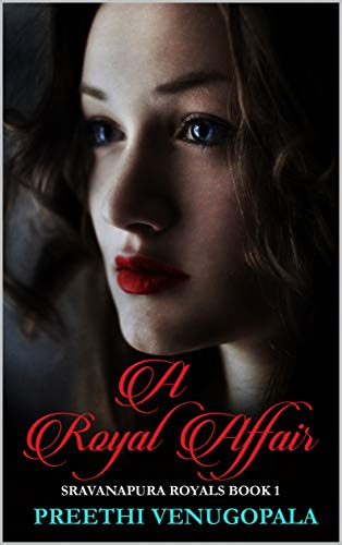 Book Cover A Royal Affair: The Sravanapura Royals (Book 1)
