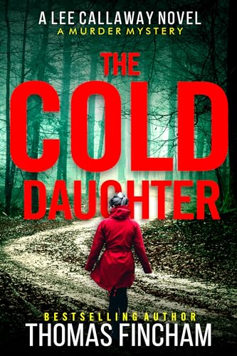 The Dead Daughter (A Private Investigator Mystery Series of Crime and Suspense, Lee Callaway #1)
