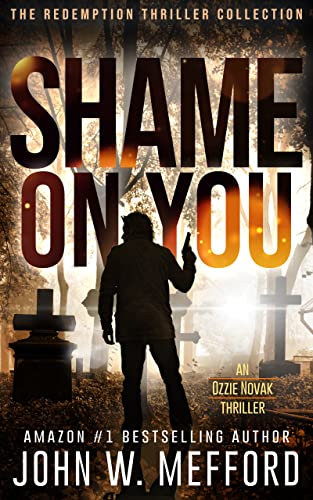 SHAME ON YOU (An Ozzie Novak Thriller Book 4)