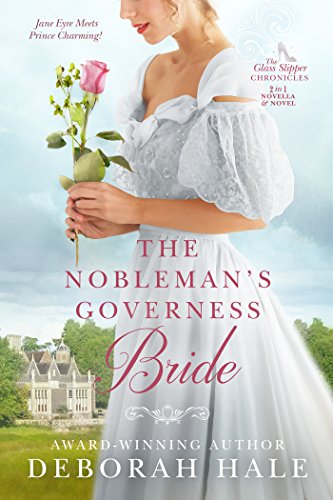 The Nobleman's Governess Bride (The Glass Slipper Chronicles Book 1)