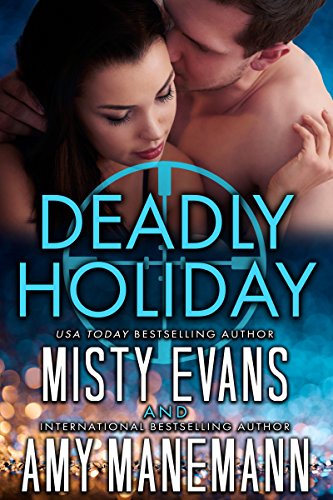 Deadly Holiday, A SCVC Taskforce Series Novella (SCVC Taskforce Romantic Suspense Series  Book 8)