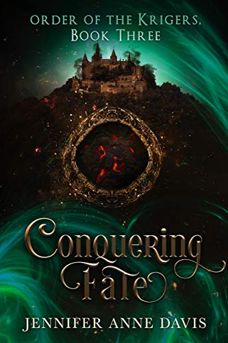 Conquering Fate: Order of the Krigers, Book 3