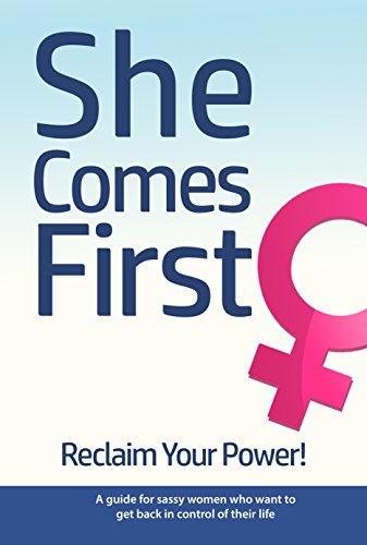 Book Cover She Comes First: Reclaim Your Power!