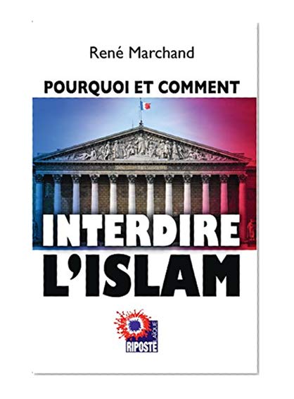 Pourquoi et comment interdire l'Islam