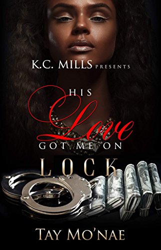 Book Cover His Love Got Me On Lock