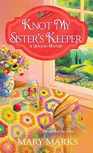 Book Cover Knot My Sister's Keeper (A Quilting Mystery Book 6)