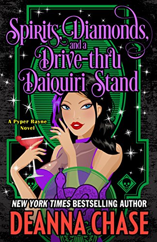 Spirits, Diamonds, and a Drive-thru Daiquiri Stand (Pyper Rayne Book 4)