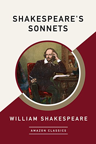Shakespeare's Sonnets (AmazonClassics Edition)