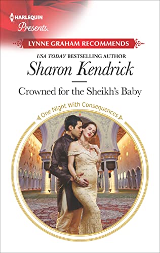 Crowned for the Sheikh's Baby (One Night With Consequences Book 3633)