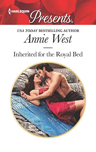 Inherited for the Royal Bed: A Contemporary Royal Romance (Harlequin Presents Book 3636)