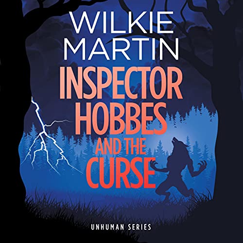 Inspector Hobbes and the Curse: Unhuman, Book 2