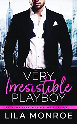 Book Cover Very Irresistible Playboy: A Romantic Comedy (Billionaire Bachelors Book 1)