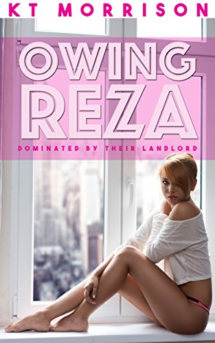 Owing Reza: Dominated By Their Landlord