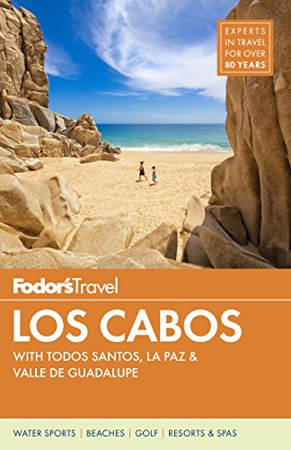 Book Cover Fodor's Los Cabos: with Todos Santos, La Paz & Valle de Guadalupe (Full-color Travel Guide Book 5)