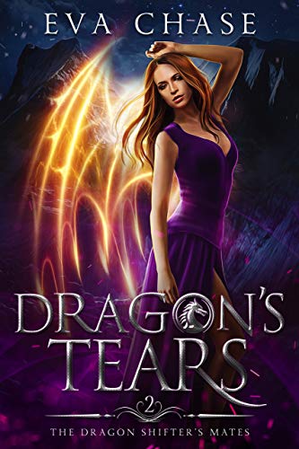 Dragon's Tears: A Reverse Harem Paranormal Romance (The Dragon Shifter's Mates Book 2)