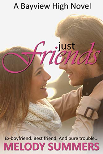Book Cover Just Friends (Bayview High Book 3)