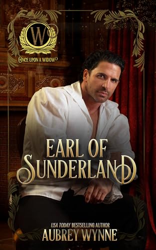 The Earl of Sunderland: Wicked Earls' Club (Once Upon A Widow Book 1)
