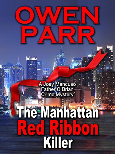 Book Cover The Manhattan Red Ribbon Killer (Joey Mancuso, Father O'Brian Crime Mystery Book 3)