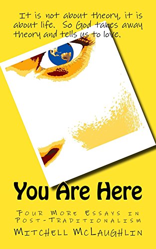 Book Cover You Are Here: Four More Essay in Post-Traditionalism