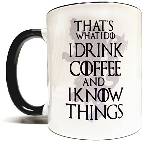That's What I Do I Drink Coffee & I Know Things Mug - 11oz Mug/Cup - Quality Grade A Ceramic - Perfect Gift - Foam Box Packaging