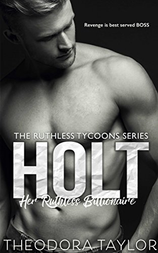 Holt, Her Ruthless Billionaire: 50 Loving States-Connecticut (Ruthless Tycoons Book 1)