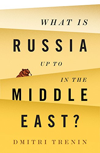 Book Cover What Is Russia Up To in the Middle East?