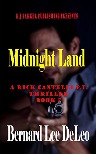 Rick Cantelli, P.I. (Book 7) Midnight Land (Rick Cantelli, P.I. Detectives)