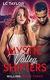 Willing: Book Three (Mystic Valley Shifters 3)