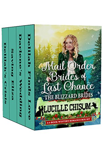 Book Cover The Mail Order Brides of Last Chance: The Blizzard Brides (A 4-Book Western Romance Box Set