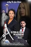 A is For Allison the Accountant Book 2: Looking For Love Series