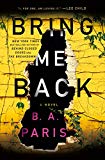 Bring Me Back: A Novel