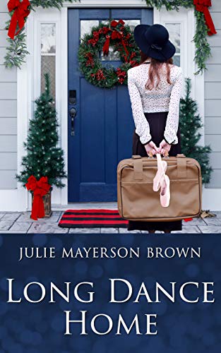 Long Dance Home: Sweet Holiday Romance ~ Welcome to Clearwater ~ Book One in the Series (Clearwater Series 1)
