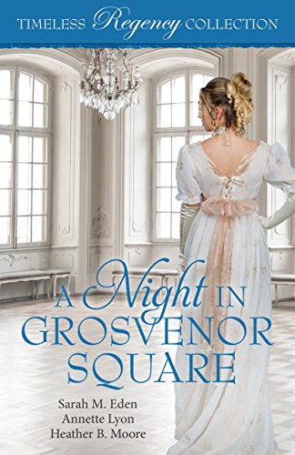 Book Cover A Night in Grosvenor Square (Timeless Regency Collection Book 9)