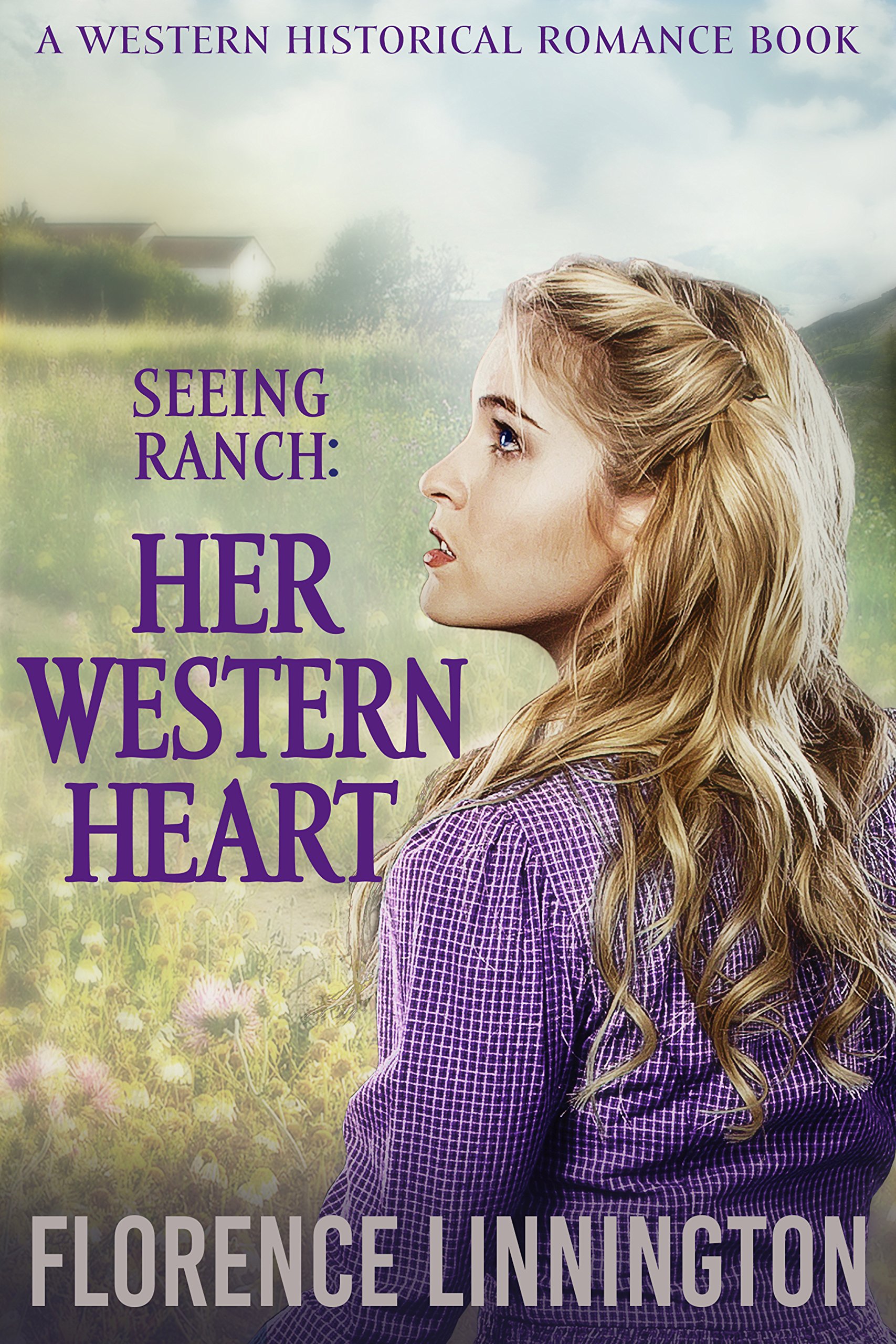 Book Cover Her Western Heart (Seeing Ranch): A Western Historical Romance Book