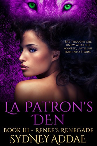 La Patron's Den: Renee's Renegade