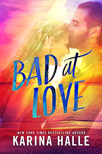Book Cover Bad at Love: A Standalone Friends-to-Lovers Romance