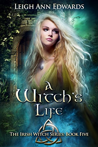 A Witch's Life (The Irish Witch Series Book 5)